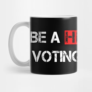 Be A Hero For Voting Rights Mug